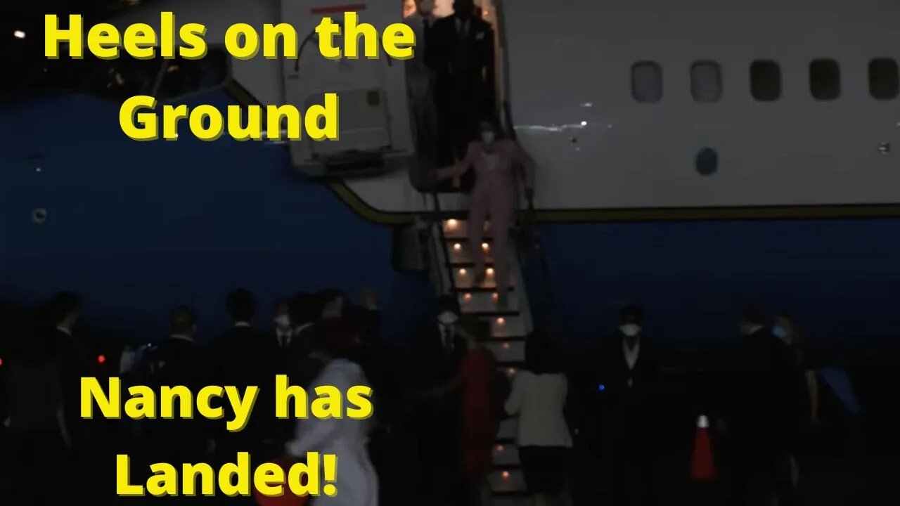 SHTF Incoming? Nancy Lands in Taiwan...China...Does NOTHING...YET