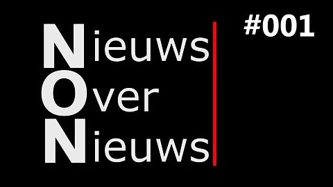 NON – Nieuws Over Nieuws #001