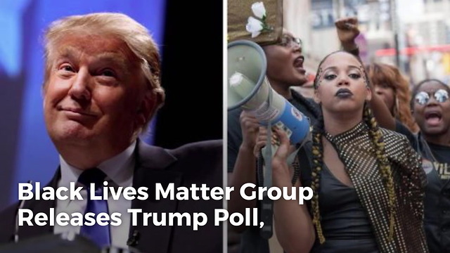Black Lives Matter Group Releases Trump Poll, Unexpected Results Force Them to Immediately Delete it