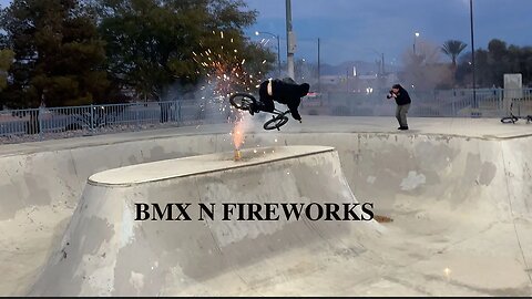 BMXing & fireworks before AVN!