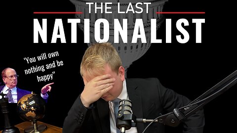 China, Treason, and The World Bank - The Last Nationalist - Episode 1