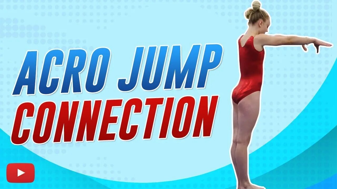 Acro Jump Connection - Gymnastics Tips from Coach Mary Lee Tracy