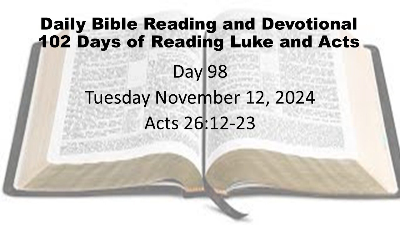 Daily Bible Reading and Devotional: 102 days of Reading through Luke and Acts 11-12-2024