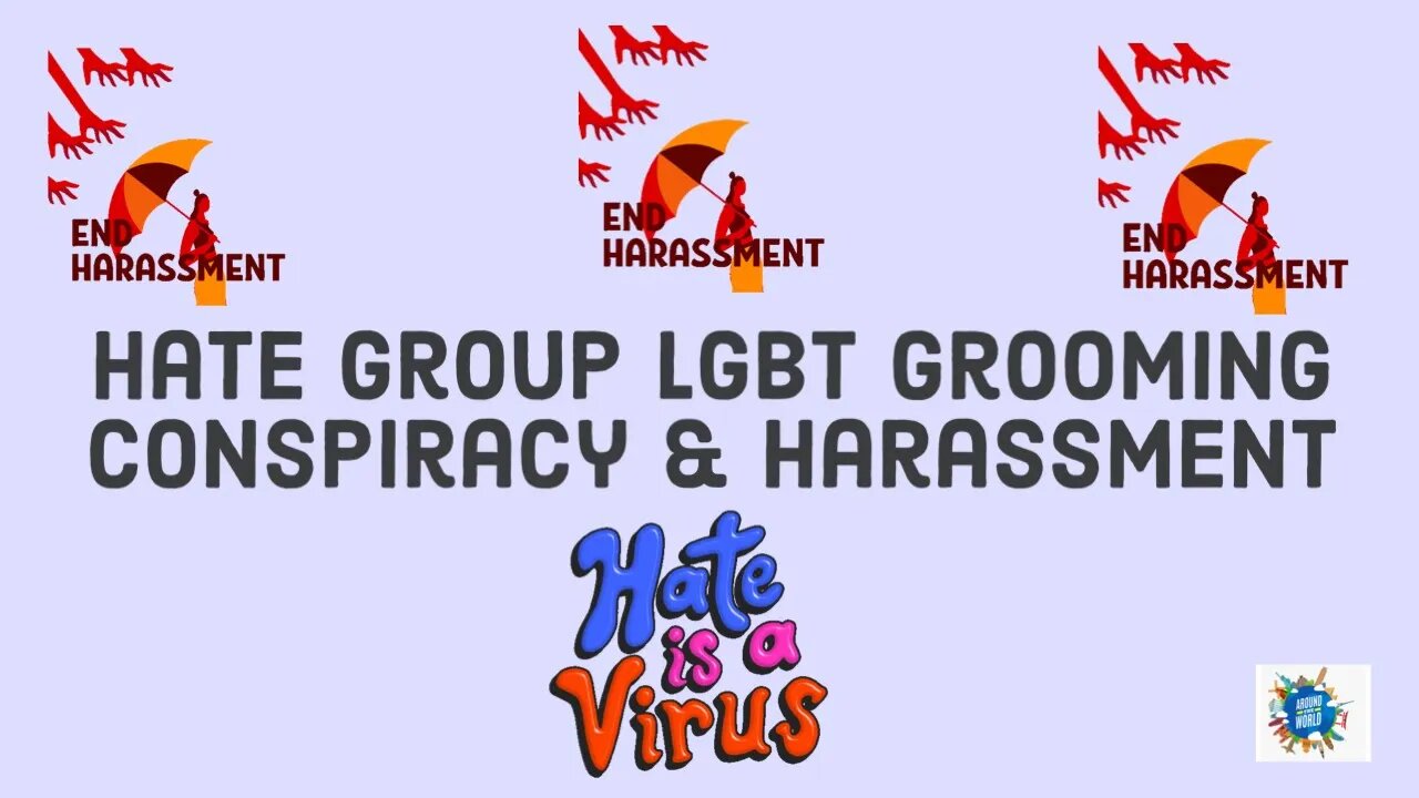 Hate Group LGBT Conspiracy & Harassment