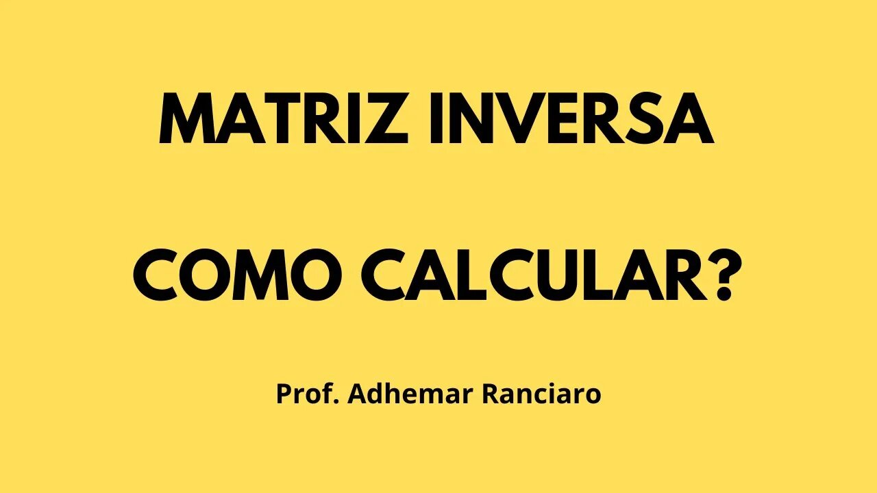 Matriz Inversa | Você sabe como calcular?