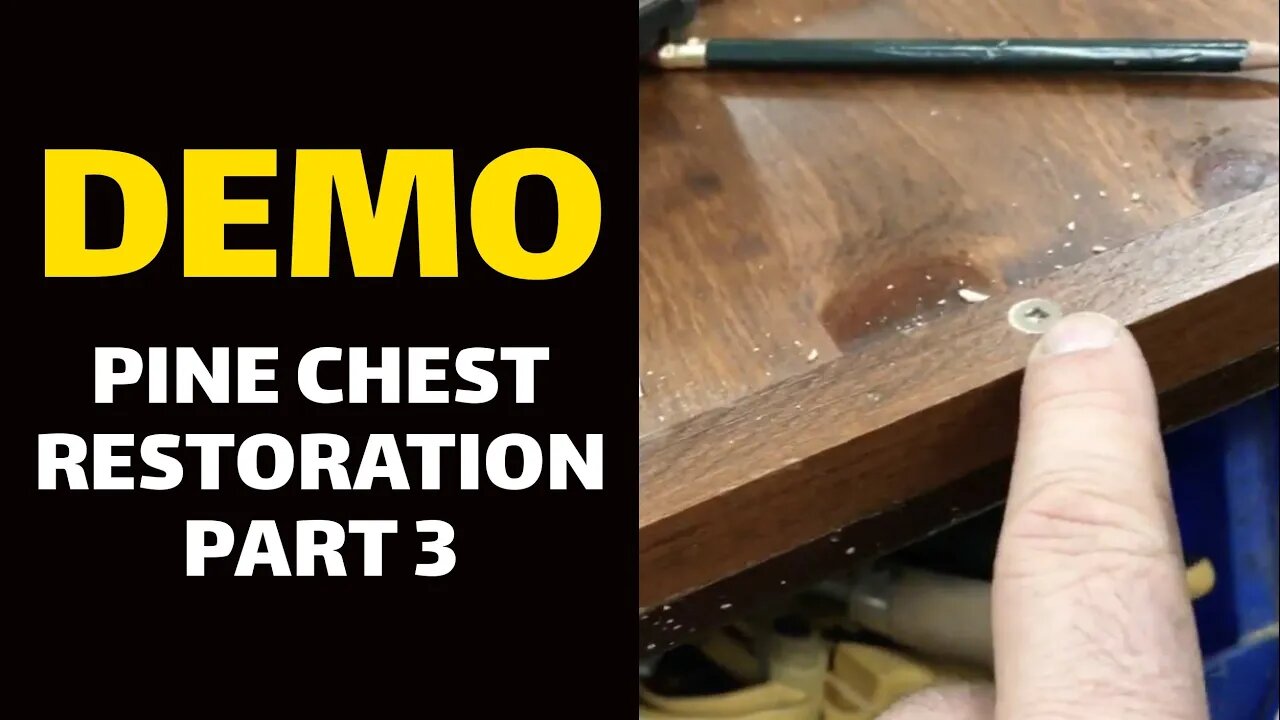 DEMO: Pine Chest Restoration Part 3 of 4