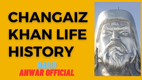 changaiz khan life history in urdu