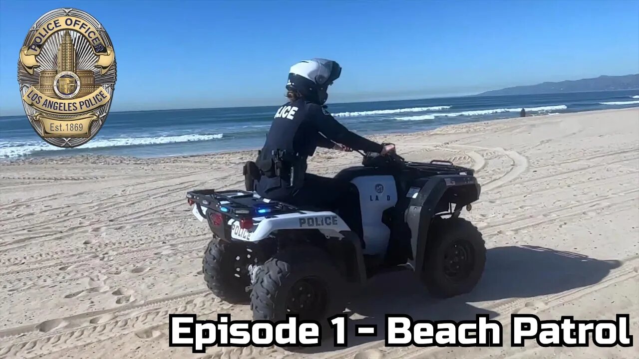 LAPD Up Close - Episode 1 Beach Patrol