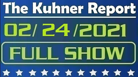 The Kuhner Report 02/24/2021 || FULL SHOW || Is it Time to End the Mask Mandate & Other Topics