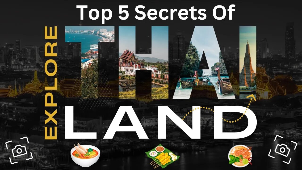 Unveiling Thailand's Best-Kept Secrets: Top 5 Escapades Await