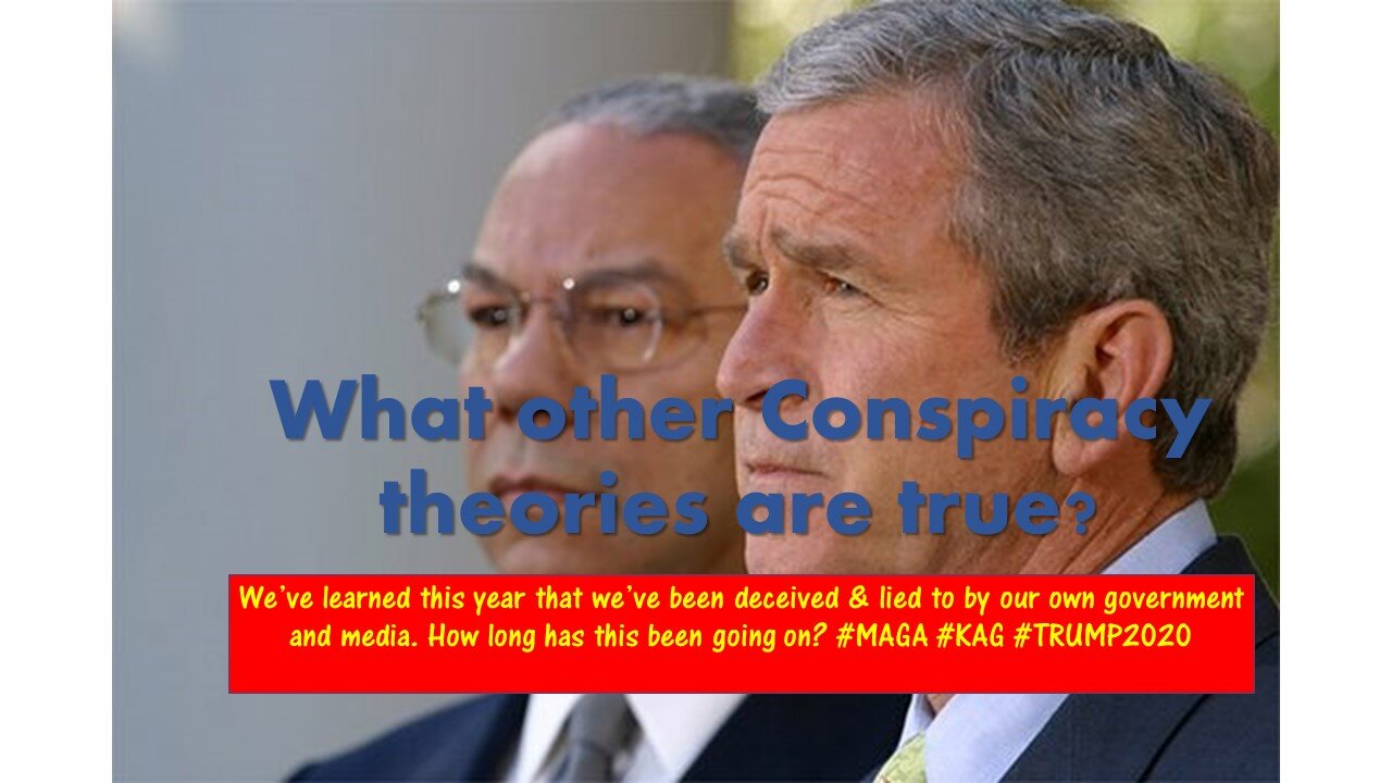 What other Conspiracy theories are true?