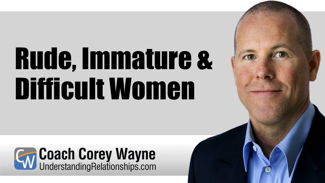 Rude, Immature & Difficult Women