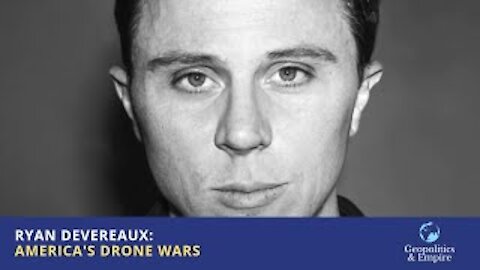 Ryan Devereaux: America's Drone Wars & Mexico's War On Journalists