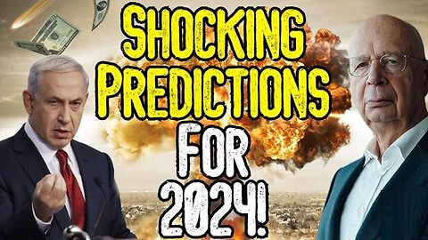 SHOCKING PREDICTIONS FOR 2024! - Prepare Yourself For A Crazy Year!