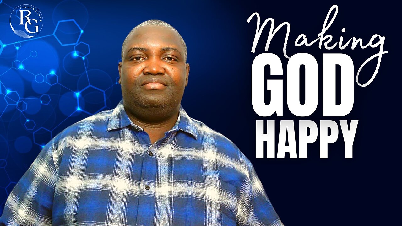 How To Make God Happy With You? | Dr. Rinde Gbenro