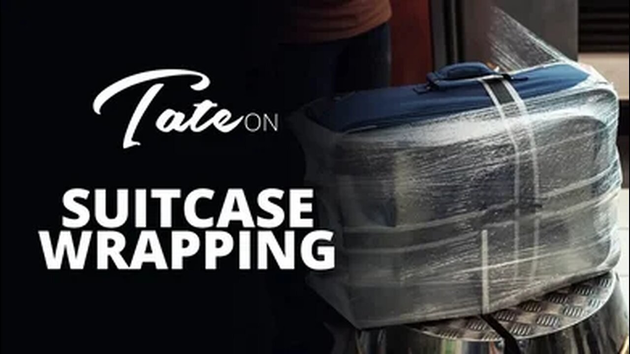 Tate on Wrapping Suitcases