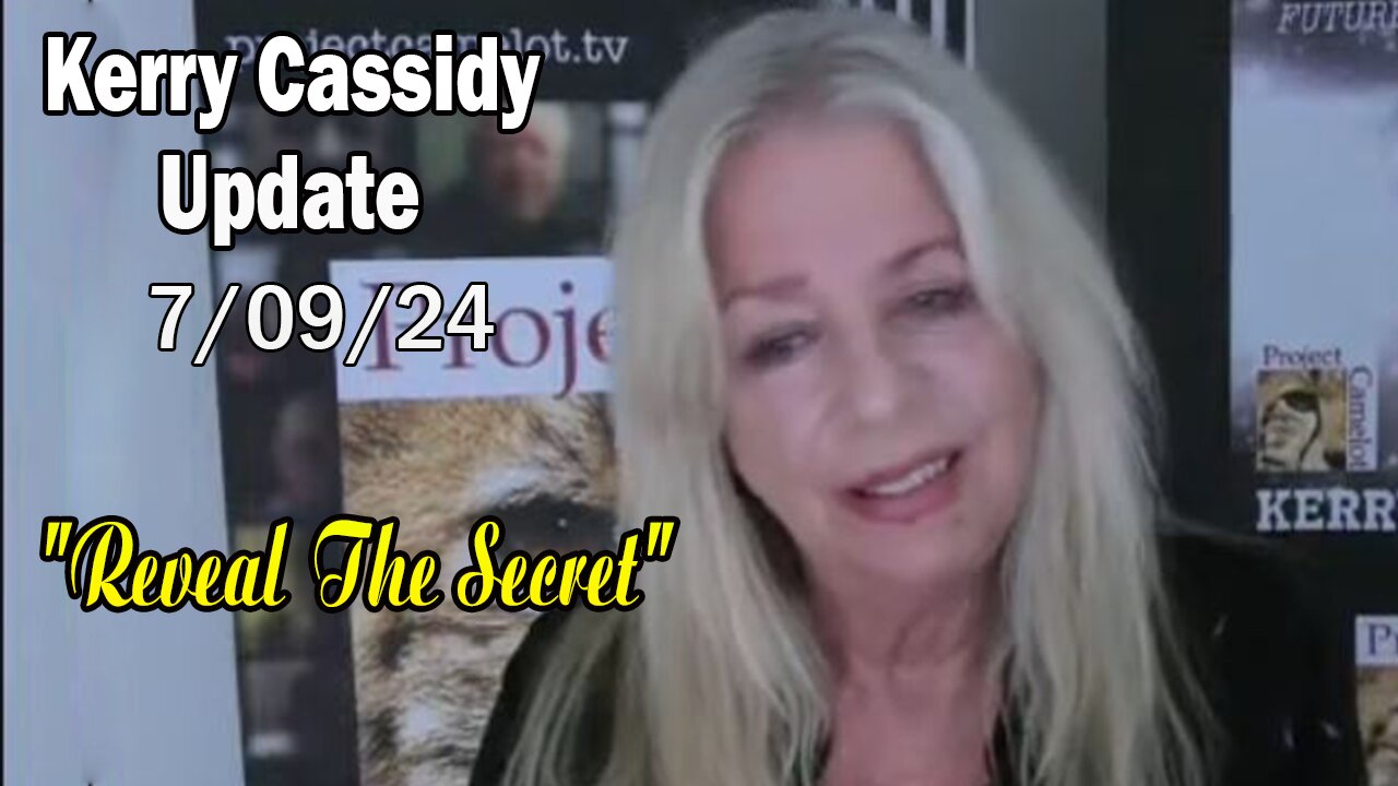 Kerry Cassidy Update Today July 9: "Reveal The Secret"