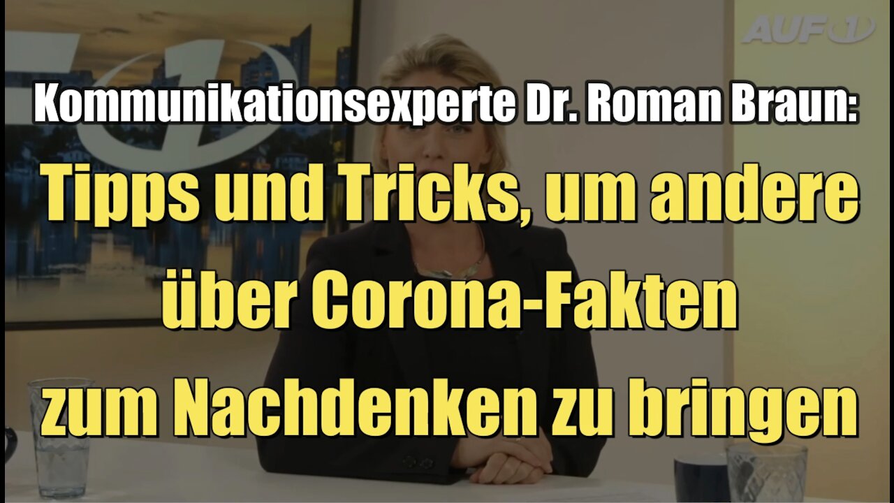 Dr. Roman Braun: Tipps und Tricks, um andere über Corona-Fakten zum Nachdenken zu bringen