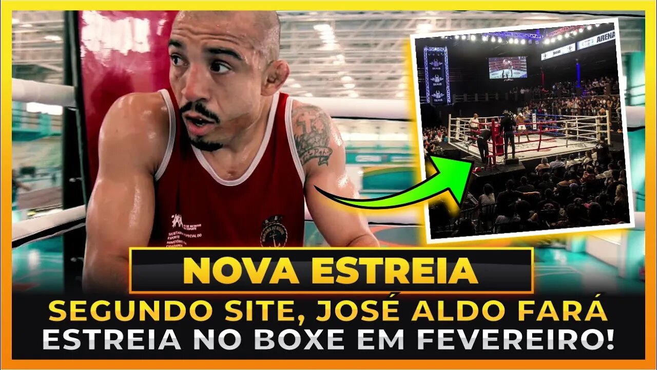 JOSÉ ALDO ESTREIA NO BOXE EM FEVEREIRO SEGUNDO SITE!