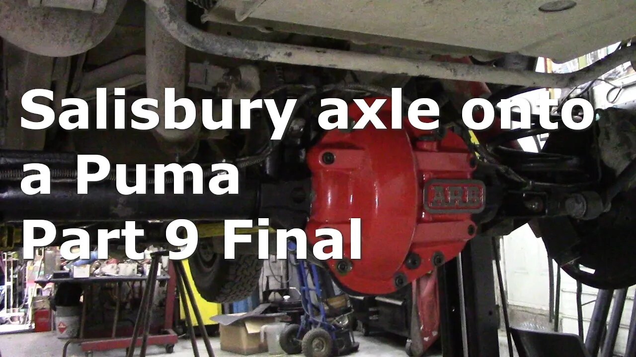 Salisbury axle onto a Puma Part 9