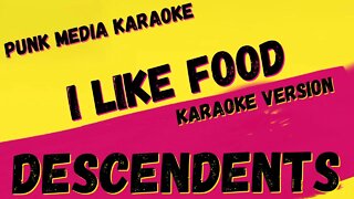 DESCENDENTS ✴ I LIKE FOOD ✴ KARAOKE INSTRUMENTAL ✴ PMK