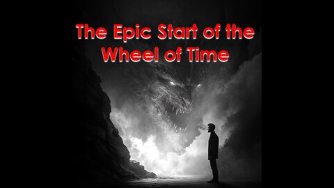 The Eye of the World: A Journey into the Beginning of the Wheel of Time - Five-Minute Nerd Epi 28