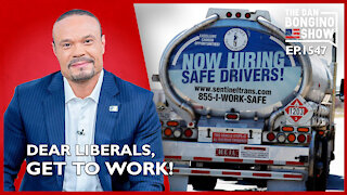 Ep. 1547 Dear Liberals, Get To Work! - The Dan Bongino Show