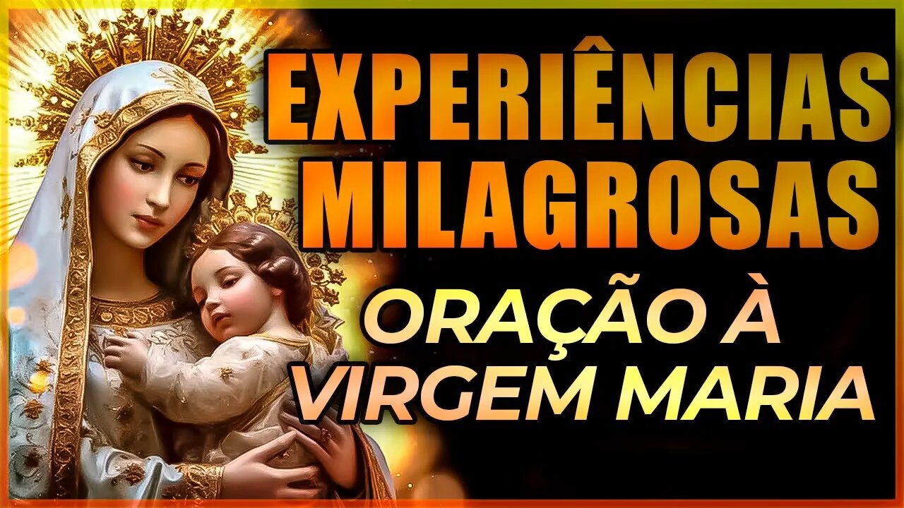 Experiências Milagrosas: Testemunhos de Fé com a Oração à Virgem Maria