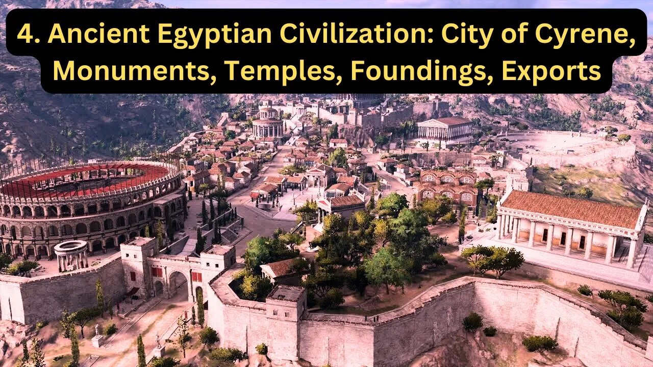 4. Ancient Egyptian Civilization City of Cyrene, Monuments, Temples, Founding, and Exports