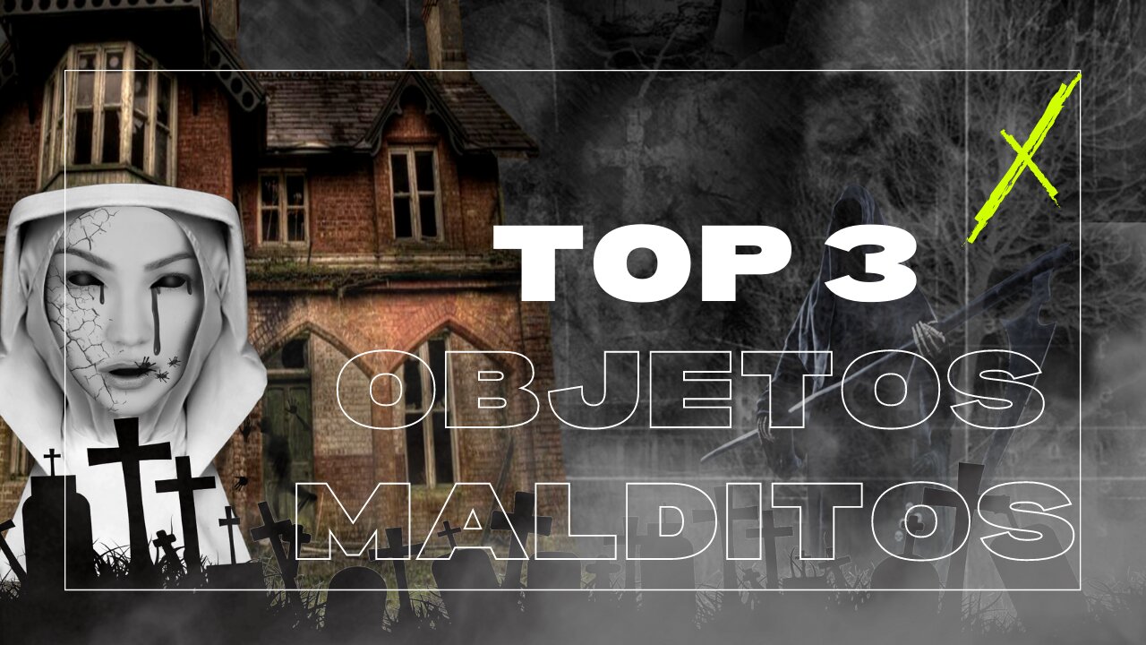 Top 3 Objetos Malditos