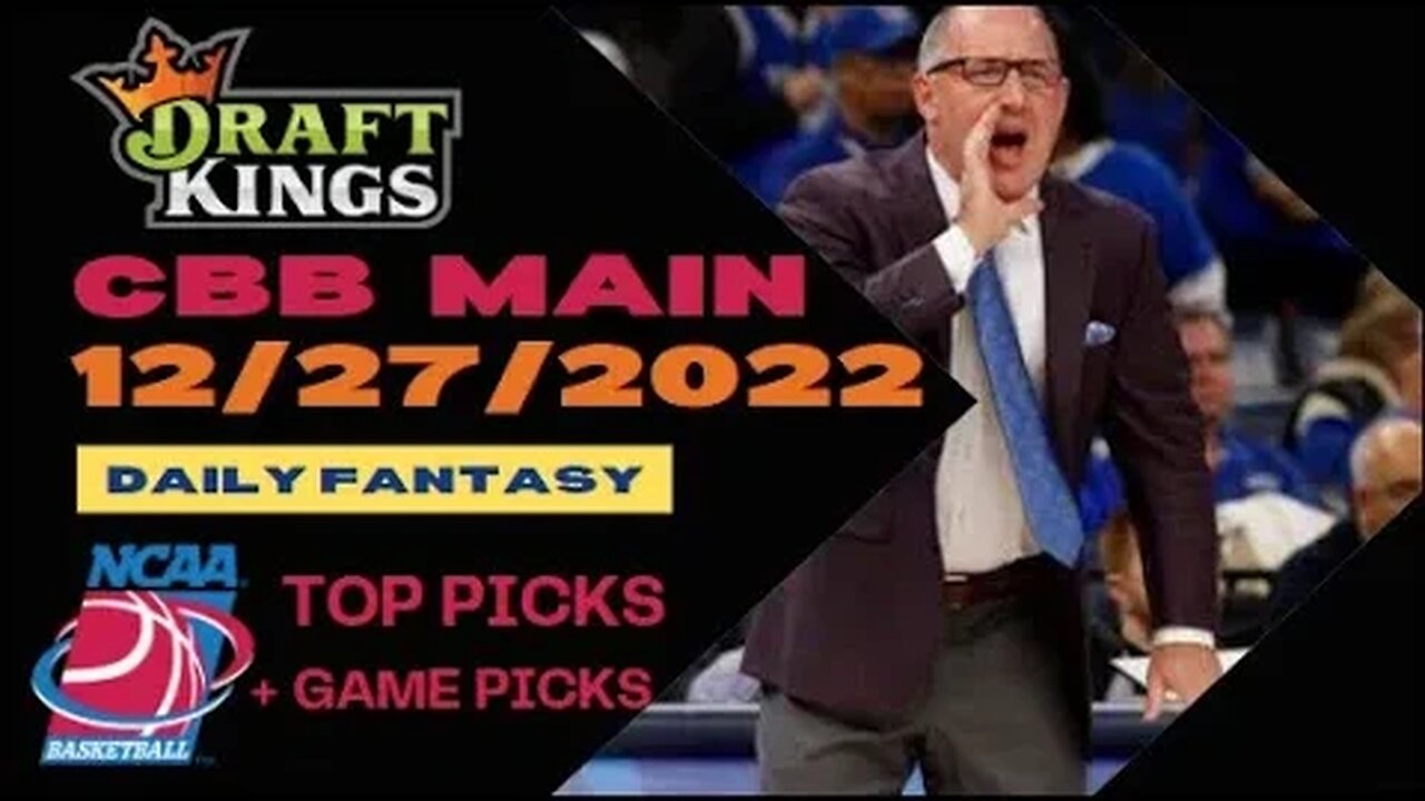 Dreams Top Picks CBB DFS Today Main Slate 12/27/22 Daily Fantasy Sports Strategy DraftKings