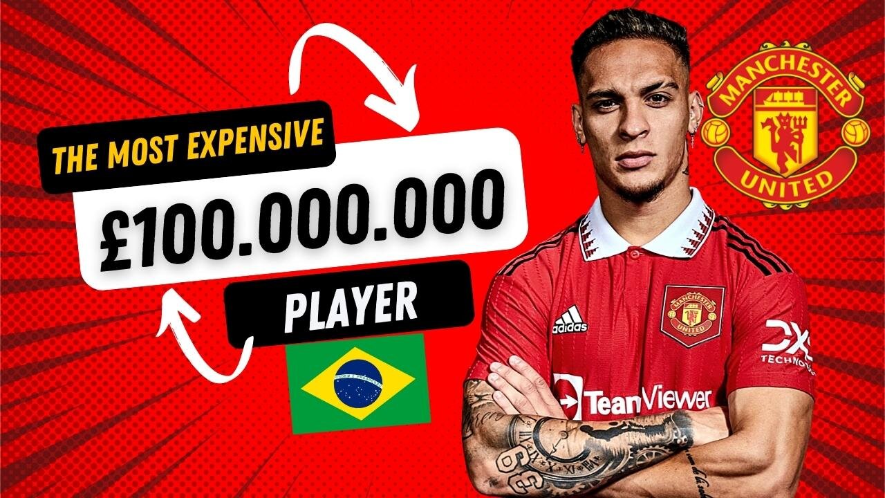 Who is Antony £100 Million Manchester United Player?