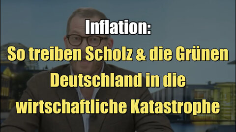 Inflation: So treiben Scholz & die Grünen Deutschland in die wirtschaftliche Katastrophe