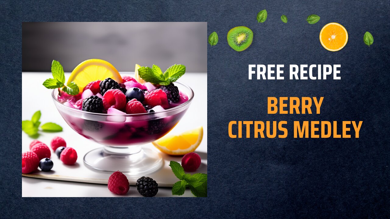 Free Berry Citrus Medley Recipe 🍓🍊+ Healing Frequency🎵