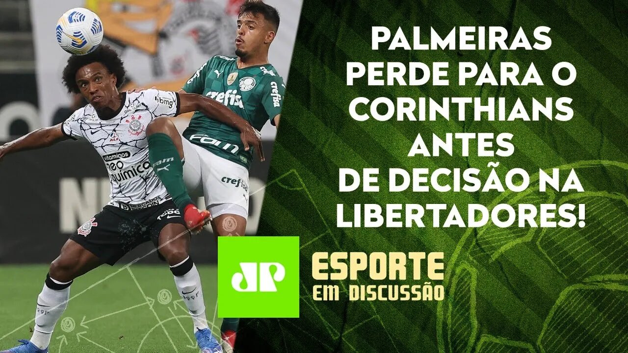 Derrota pro Corinthians PRESSIONA o Palmeiras para DECISÃO com o Atlético-MG? | ESPORTE EM DISCUSSÃO