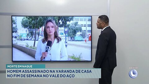 Morte em Naque: Homem Assassinado na Varanda de Casa no Fim de Semana no Vale do Aço.