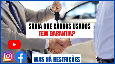 Muita gente não sabe, mas um carro usado também tem direito a garantia de 90 dias, mas a restrições!