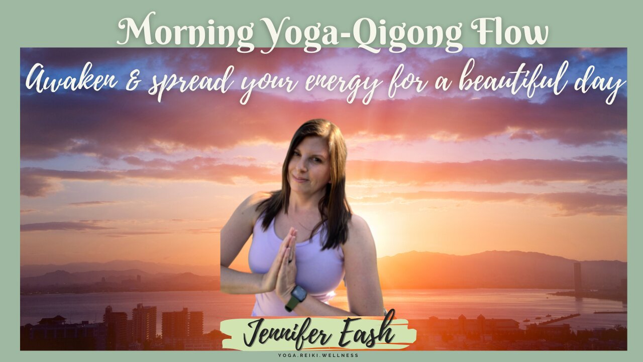 Morning Yoga-Qigong Flow: Awaken & Spread Your Energy for a Beautiful Day