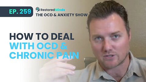 How to deal with OCD & Chronic pain