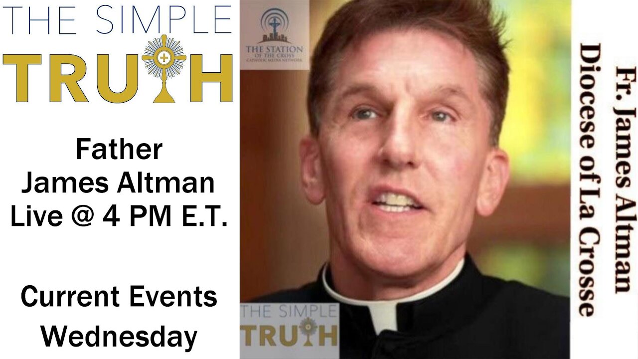 Current Update with Father James Altman | The Simple Truth - Wed, Oct. 13, 2021