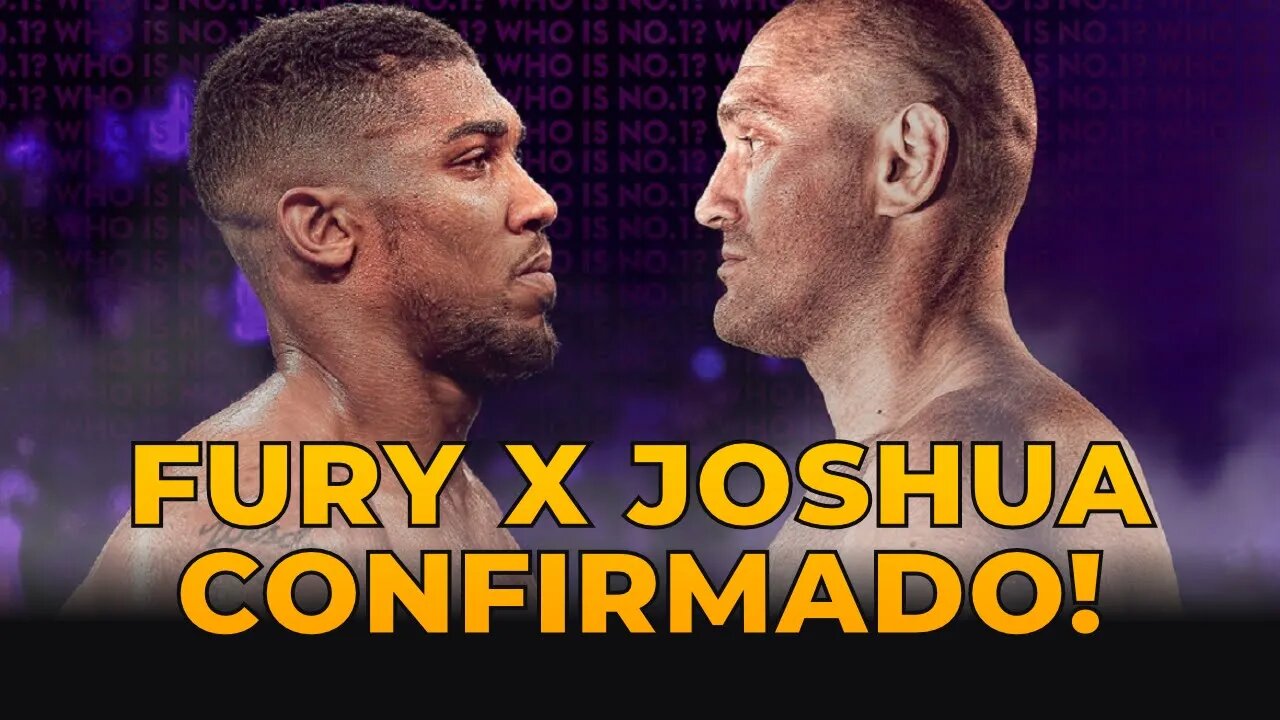CONFIRMADO! - TYSON FURY CONTRA ANTHONY JOSHUA EM 2022
