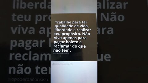 Trabalhe até realizar o seu propósito