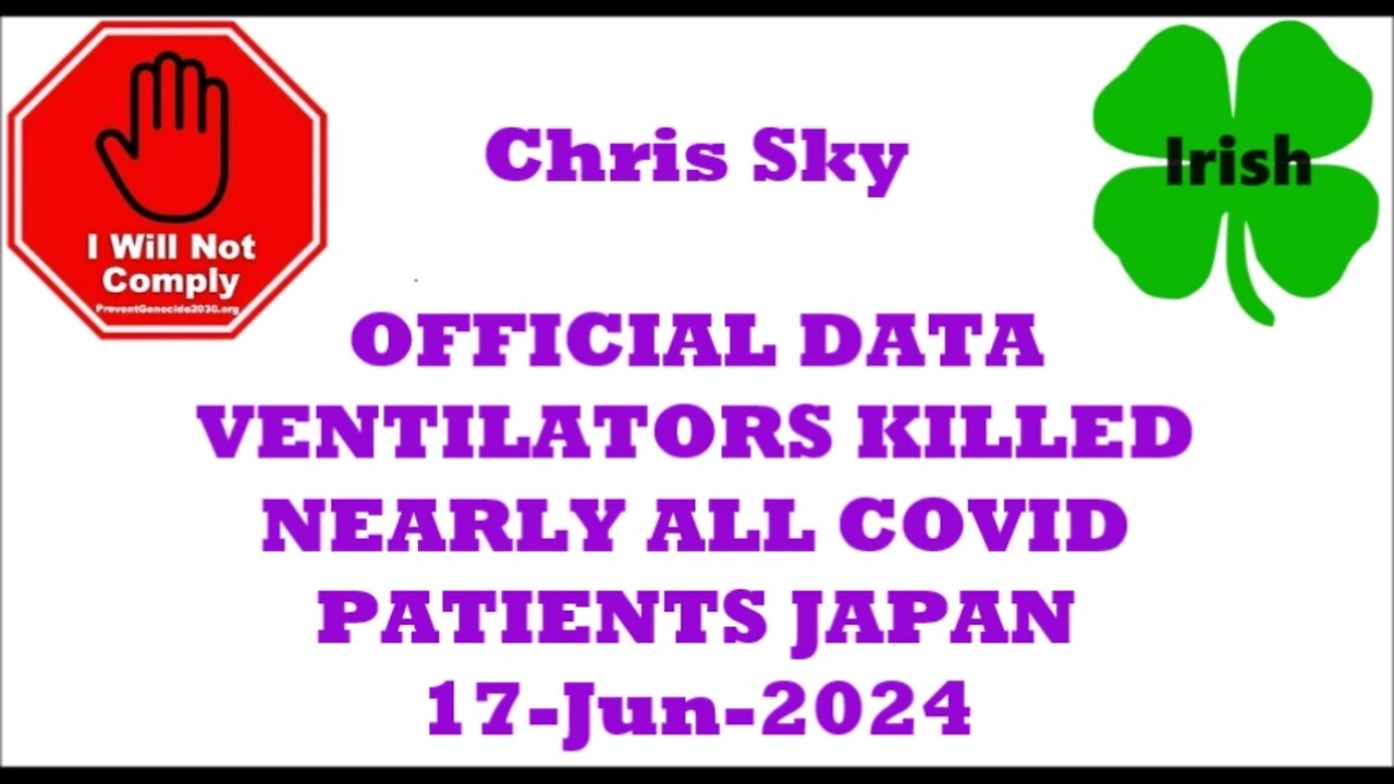 OFFICIAL DATA VENTILATORS KILLED NEARLY ALL COVID PATIENTS JAPAN 17-Jun-2024