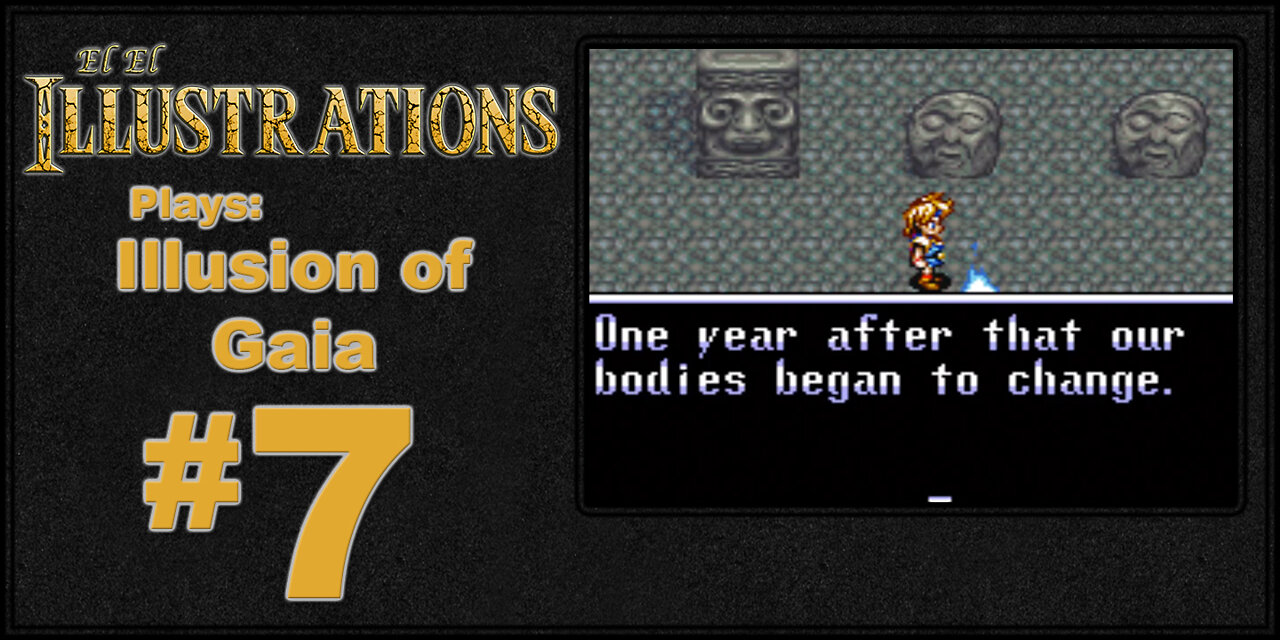 El El Plays Illusion of Gaia Episode 7: Typical Vampires and Their Big Bombs