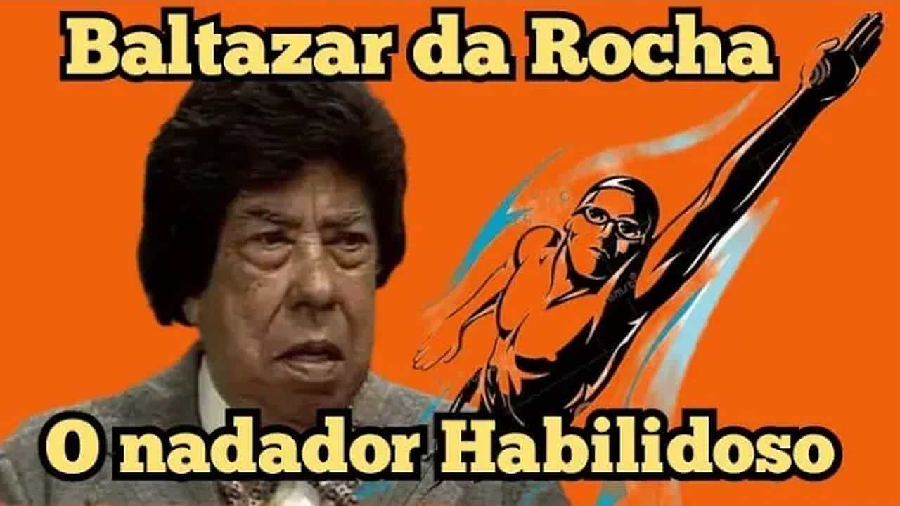 Escolinha do Professor Raimundo; Baltazar da Rocha, o nadador 😂😂