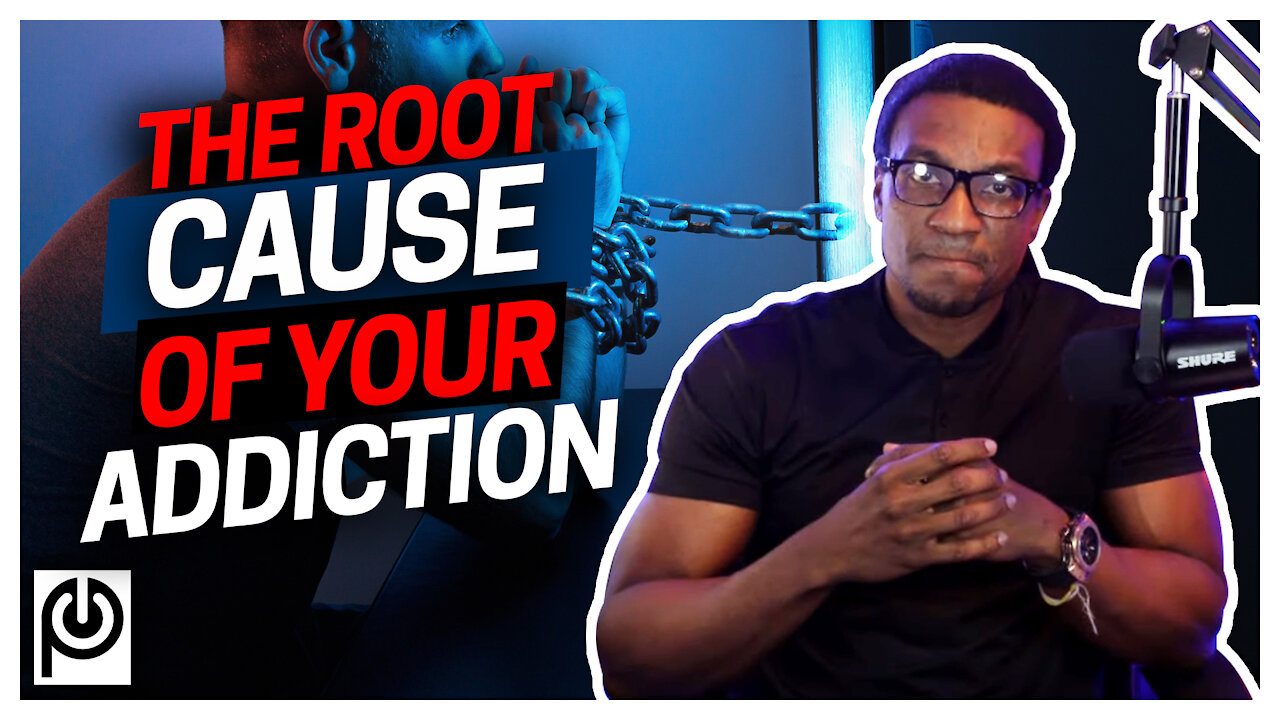 My Take On The Root Cause of Your Porn Addiction