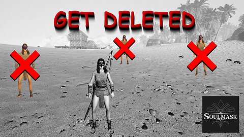 DELETING TRIBESMAN! | SOULMASK