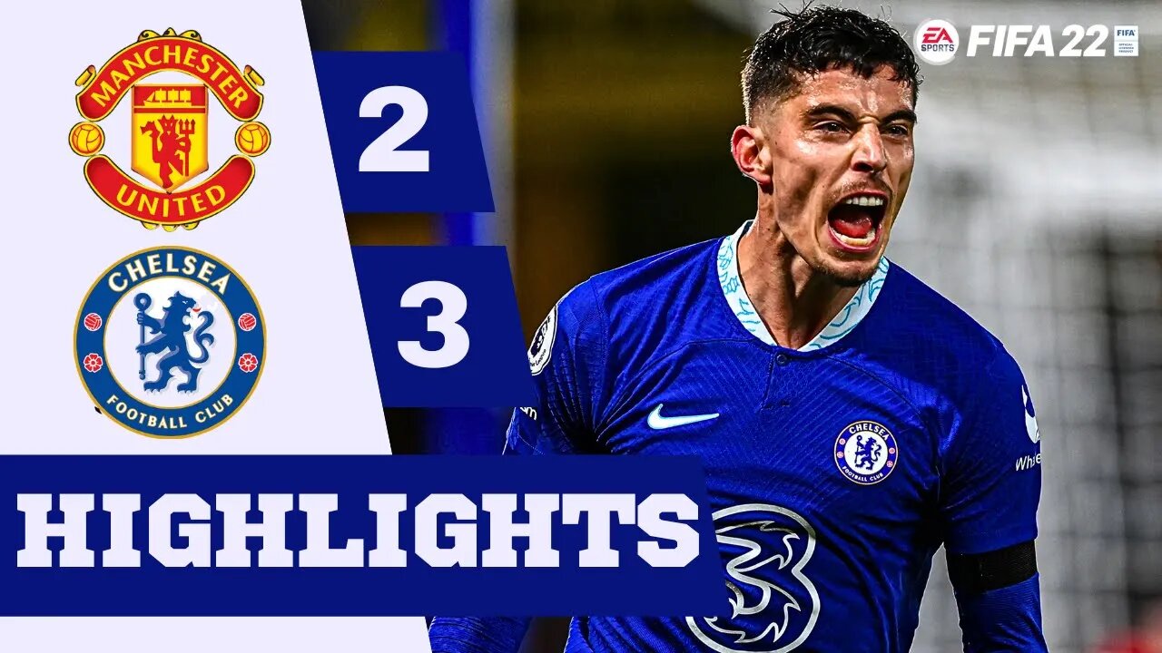 FIFA 22 - Man United VS Chelsea | Online Highlights