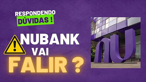 Nubank vai FALIR?