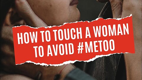 Get women into bed WITHOUT #MeToo